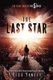 The Last Star - The Final Book of The 5th Wave (Paperback): Rick Yancey