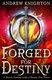 Forged for Destiny (Paperback): Andrew Knighton