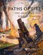 Paths of Fire - The Gun and the World It Made (Hardcover): Andrew Nahum