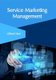 Service Marketing Management (Hardcover): Clifford Short