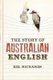 The Story of Australian English (Paperback): Kel Richards