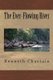 The Ever-Flowing River (Paperback): Kenneth D Chastain