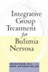 Integrative Group Treatment for Bulimia Nervosa (Paperback): Helen Riess, Mary Dockray-Miller