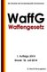 Waffengesetz (WaffG) (German, Paperback): G. Recht