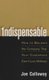 Indispensable - How To Become The Company That Your Customers Can't Live Without (Hardcover): Joe Calloway