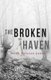 The Broken Haven (Paperback): Sarah Galyean Jones