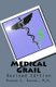 Medical Grail (Paperback): Raymond C Andrews