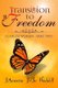 Transition to Freedom - Fearless Woman - Part Two (Paperback): J'Anmetra Jojo Waddell