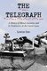 The Telegraph - A History of Morse's Invention and Its Predecessors in the United States (Paperback): Lewis Coe