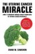 The Uterine Cancer Miracle (Hardcover): Ewan Cameron