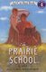 Prairie School - Advanced Reading 4 (Paperback): Avi