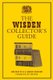 The Wisden Collector's Guide (Paperback): Jonathan Rice, Andrew Renshaw