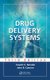Drug Delivery Systems (Hardcover, 3rd edition): Vasant V. Ranade, John B. Cannon