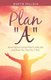 Plan A - How I Got on God's Plan for My Life and How You Can Do It Too! (Paperback): Martin Pollock