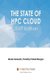 The State of HPC Cloud - 2017 Edition (Paperback): Timothy Prickett Morgan, Nicole Hemsoth
