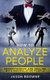 How To Analyze People - Understanding And Dealing With Manipulative People (Paperback): Jason Browne