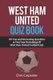 West Ham United Quiz Book (Paperback): Chris Carpenter