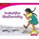 Ivakatjho likaDorothy (IsiNdebele) (Ndebele, South, Paperback, New edition): Sally Ward, Bongi Dlhomo