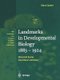 Landmarks in Developmental Biology 1883-1924 - Historical Essays from Roux's Archives (Paperback, Softcover reprint of the...
