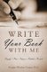 Write Your Book with Me - Payoffs = Plan x Prepare x Publish x Promote (Paperback): Douglas Winslow Cooper