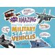 Totally Amazing Facts About Military Sea and Air Vehicles (Paperback): Cari Meister