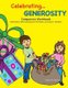 Celebrating Generosity Companion Workbook - Generosity Skills Development and Bible Learning for Children (Paperback): Nancy M...