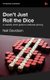Don't Just Roll the Dice - A Usefully Short Guide to Software Pricing (Paperback): Neil Davidson