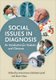 Social Issues in Diagnosis - An Introduction for Students and Clinicians (Paperback): Annemarie Goldstein Jutel, Kevin Dew