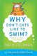 Why Don't Cats Like to Swim? - An Imponderables Book (Paperback): David Feldman