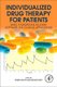Individualized Drug Therapy for Patients - Basic Foundations, Relevant Software and Clinical Applications (Paperback): Roger W...