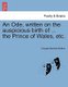 An Ode, Written on the Auspicious Birth of ... the Prince of Wales, Etc. (Paperback): George Marshall Mather