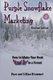 Purple Snowflake Marketing - How to Make Your Book Stand Out in the Crowd (Paperback): Dave Brummet, Lillian Brummet