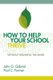 How to Help Your School Thrive Without Breaking the Bank (Paperback): John G Gabriel, Paul C Farmer