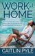 Work at Home - The No-Nonsense Guide to Avoiding Scams and Generating Real Income from Anywhere (Paperback): Caitlin Pyle