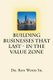 Building Businesses That Last - In The Value Zone (Paperback): Ron Wood