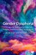 Gender Dysphoria - A Therapeutic Model for Working with Children, Adolescents and Young Adults (Paperback): Susan Evans, Marcus...