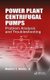 Power Plant Centrifugal Pumps - Problem Analysis and Troubleshooting (Hardcover): Maurice L. Adams