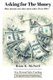 Asking For The Money - How Anyone Can Close More Sales, Even You! (Paperback): Brian K McNeill