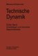 Technische Dynamik - Erster Band Grundlagen und Einzelne Maschinenteile (German, Paperback, 2. Aufl. 1953. Softcover reprint of...