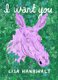 I Want You (Paperback): Lisa Hanawalt