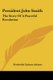 President John Smith - The Story Of A Peaceful Revolution (Paperback): Frederick Upham Adams