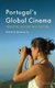 Portugal's Global Cinema - Industry, History and Culture (Hardcover): Mariana Liz