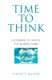 Time to Think - Listening to Ignite the Human Mind (Paperback): Nancy Kline
