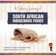 A culinary journey of South African indigenous foods (Paperback): Kgaladi Thema, Ursula Moroane-Kgomo