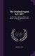 The Criminal Appeal Act, 1907 - And the Rules, Forms and Rates and Scales of Payment Thereunder, With Notes (Hardcover): Herman...