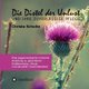 Die Distel der Unlust - Eine augenzwinkernd-ironische Anleitung zu garantierter Enttauschung, Unlust und sexueller...
