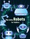 The Little Robots - Simple Robots Coloring Book for Toddlers (Paperback): Jeff Luke