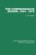 The Comprehensive School 1944-1970 - The politics of secondary school reorganization (Hardcover): I.G.K Fenwick