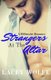 Strangers At The Altar - A Billionaire Romance (Paperback): Lacey Wolfe