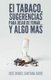 El Tabaco, Sugerencias Para Dejar de Fumar... y Algo Mas (English, Spanish, Paperback): Jose Daniel Santana Jaime